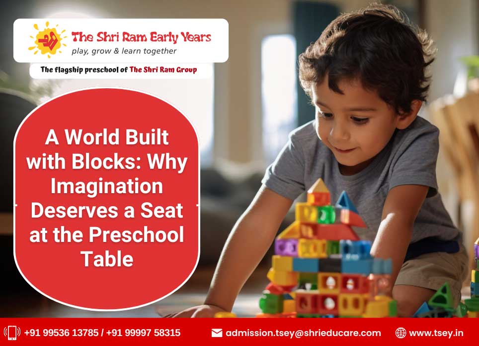 A World Built with Blocks: Why Imagination Deserves a Seat at the Preschool Table