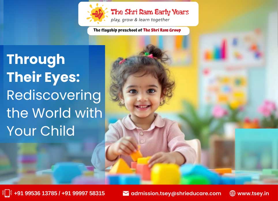 Through Their Eyes: Rediscovering the World with Your Child