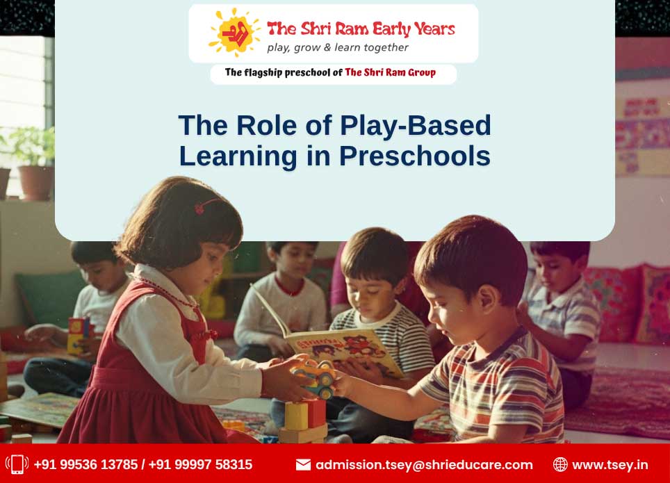 The Role of Play-Based Learning in Preschools