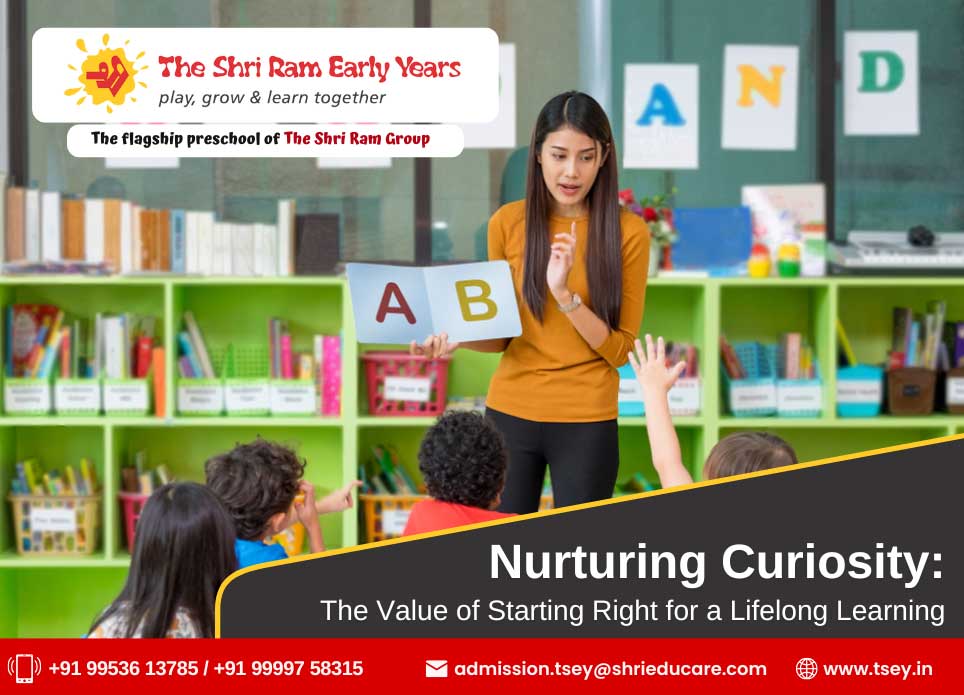Nurturing Curiosity: The Value of Starting Right for a Lifelong Learning