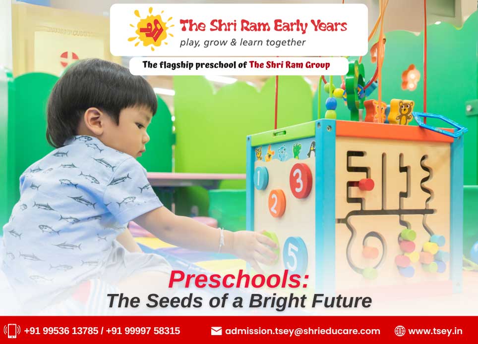 Preschools: The Seeds of a Bright Future