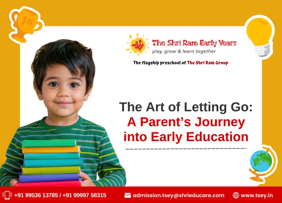 The Art of Letting Go: A Parent’s Journey into Early Education